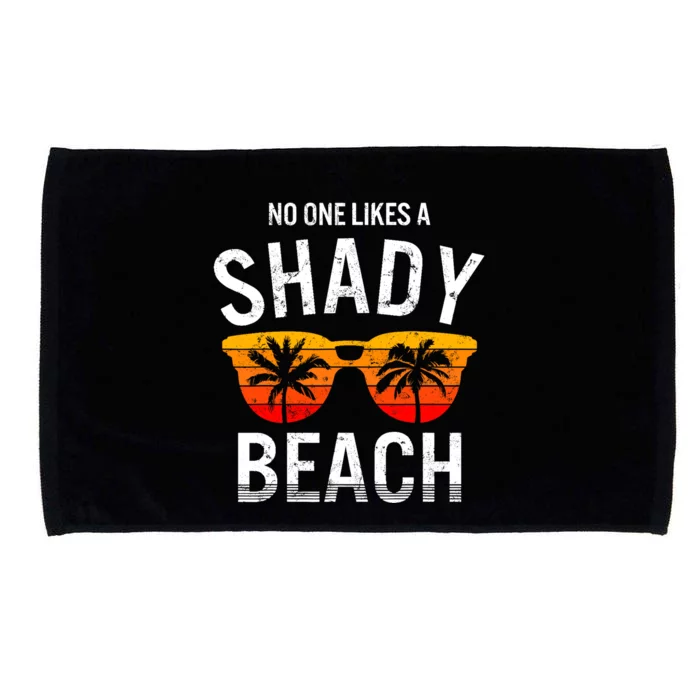 No One Like A Shady Beach Vacay Mode Traveling Surfing Wo Microfiber Hand Towel