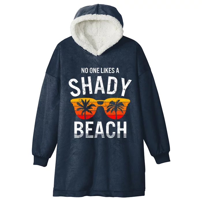 No One Like A Shady Beach Vacay Mode Traveling Surfing Wo Hooded Wearable Blanket