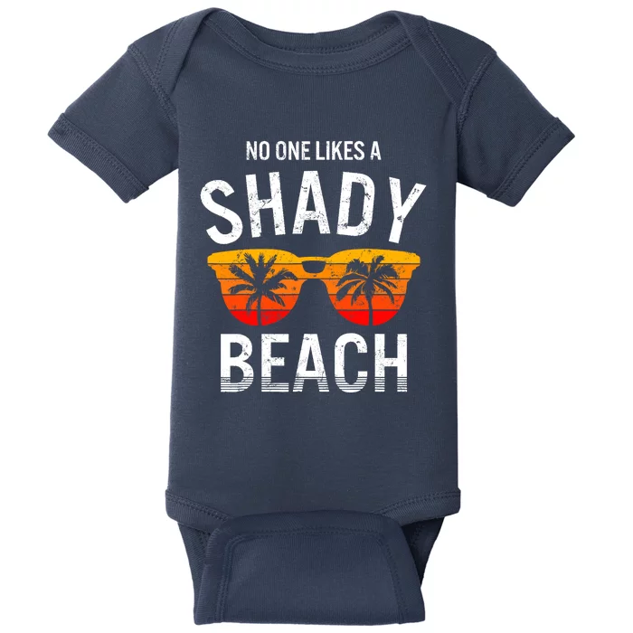 No One Like A Shady Beach Vacay Mode Traveling Surfing Wo Baby Bodysuit