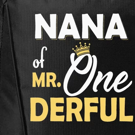 Nana Of Mr Onederful 1St Birthday One Derful Matching City Backpack