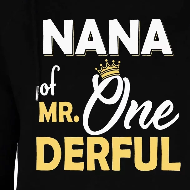 Nana Of Mr Onederful 1St Birthday One Derful Matching Womens Funnel Neck Pullover Hood