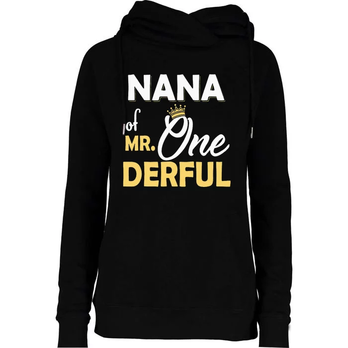 Nana Of Mr Onederful 1St Birthday One Derful Matching Womens Funnel Neck Pullover Hood