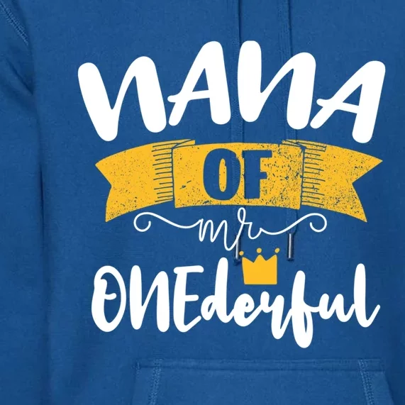 Nana Of Mr Onederful 1st Party Matching Family Cute Gift Premium Hoodie