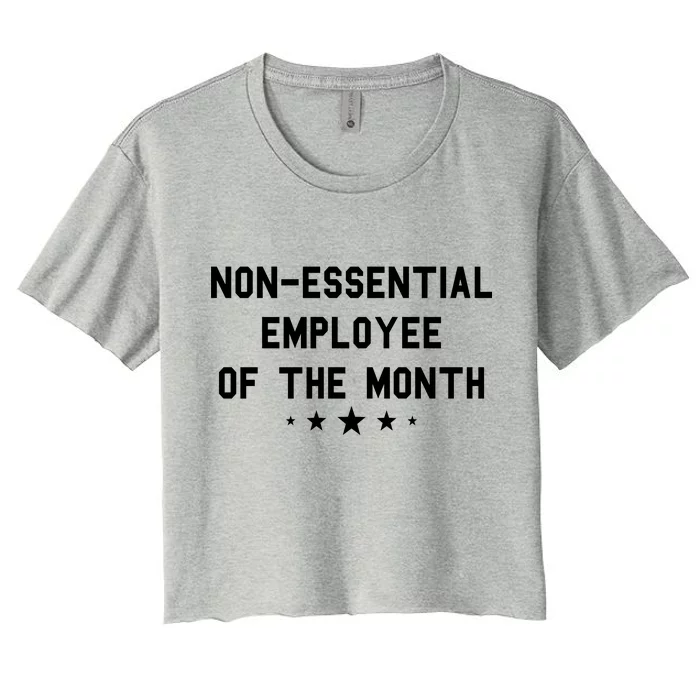 Non-Essential Employee Of The Month Women's Crop Top Tee