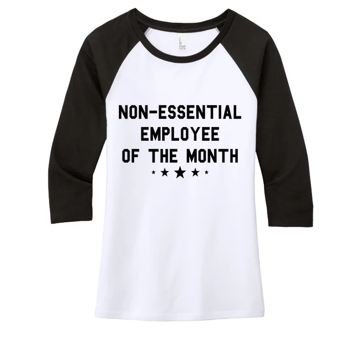 Non-Essential Employee Of The Month Women's Tri-Blend 3/4-Sleeve Raglan Shirt