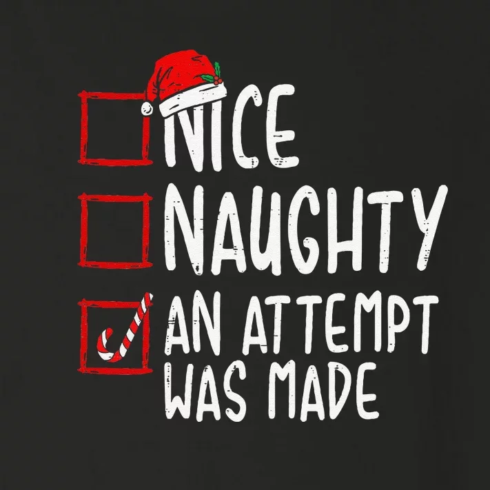 Naughty Or Nice Funny An Attempt Was Made Christmas Toddler Long Sleeve Shirt