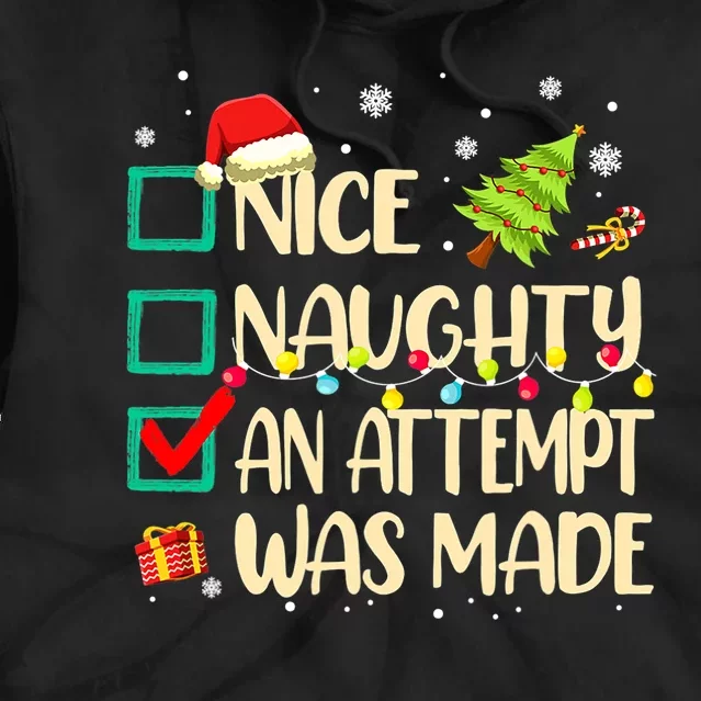 Naughty Or Nice Funny An Attempt Was Made Christmas Tie Dye Hoodie