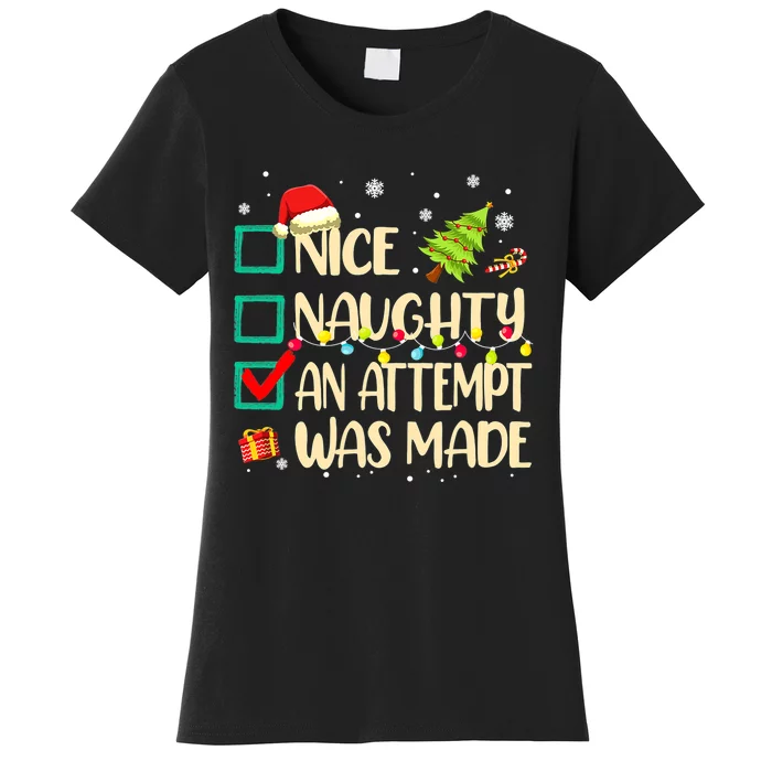 Naughty Or Nice Funny An Attempt Was Made Christmas Women's T-Shirt