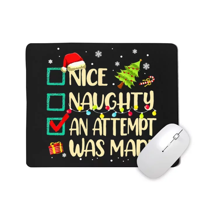 Naughty Or Nice Funny An Attempt Was Made Christmas Mousepad