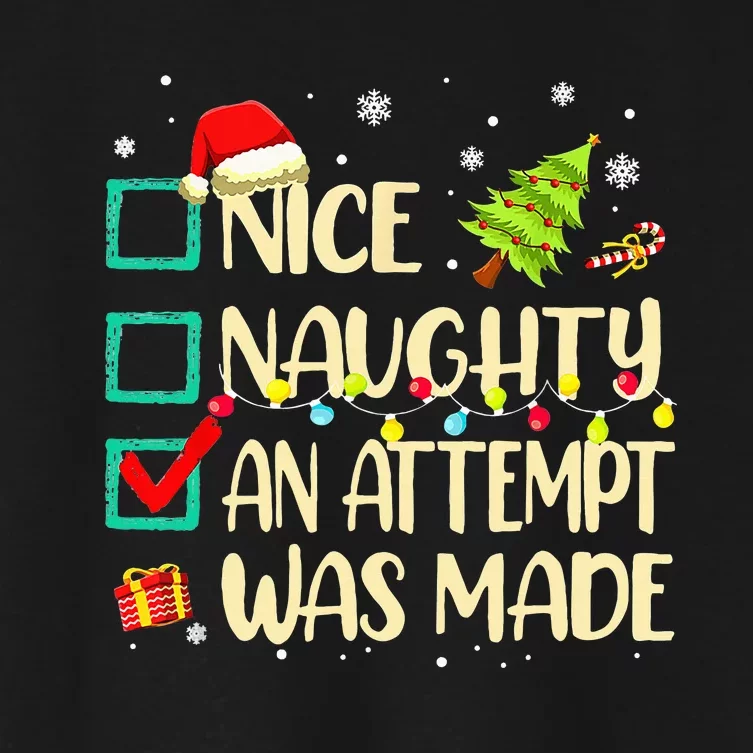 Naughty Or Nice Funny An Attempt Was Made Christmas Women's Crop Top Tee