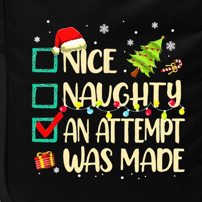 Naughty Or Nice Funny An Attempt Was Made Christmas Impact Tech Backpack