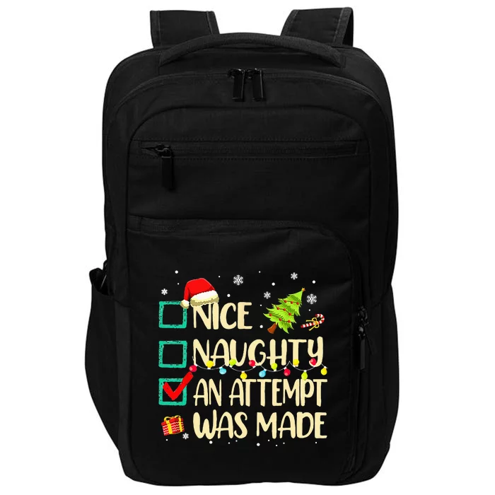 Naughty Or Nice Funny An Attempt Was Made Christmas Impact Tech Backpack