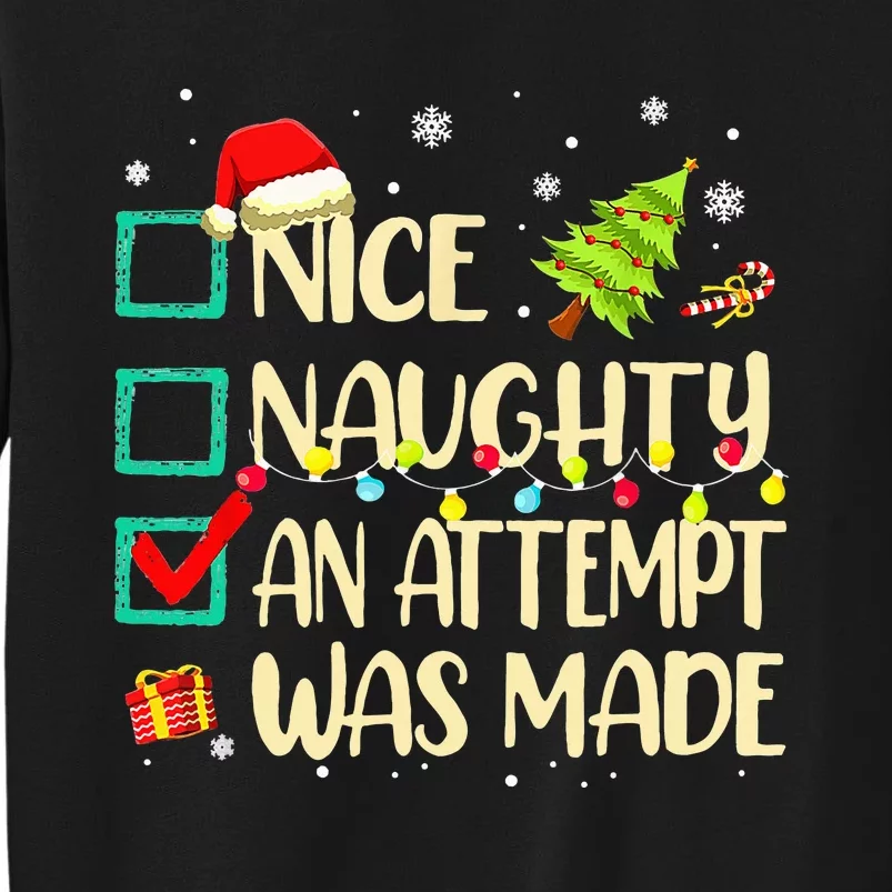 Naughty Or Nice Funny An Attempt Was Made Christmas Tall Sweatshirt