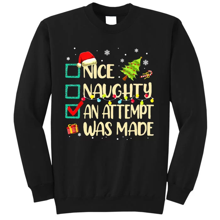 Naughty Or Nice Funny An Attempt Was Made Christmas Tall Sweatshirt