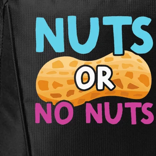 Nuts Or No Nuts Funny Nuts Gender Reveal Party Baby Shower City Backpack