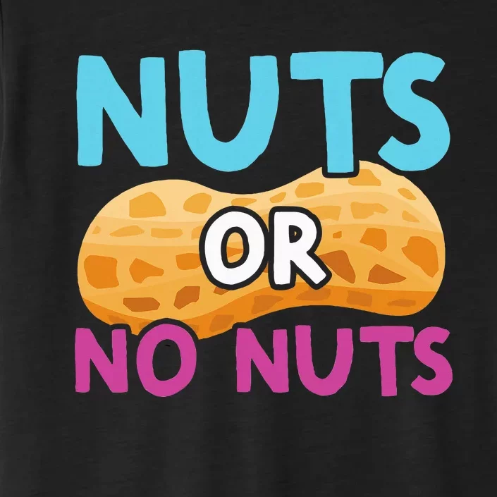 Nuts Or No Nuts Funny Nuts Gender Reveal Party Baby Shower ChromaSoft Performance T-Shirt