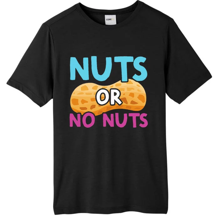 Nuts Or No Nuts Funny Nuts Gender Reveal Party Baby Shower ChromaSoft Performance T-Shirt