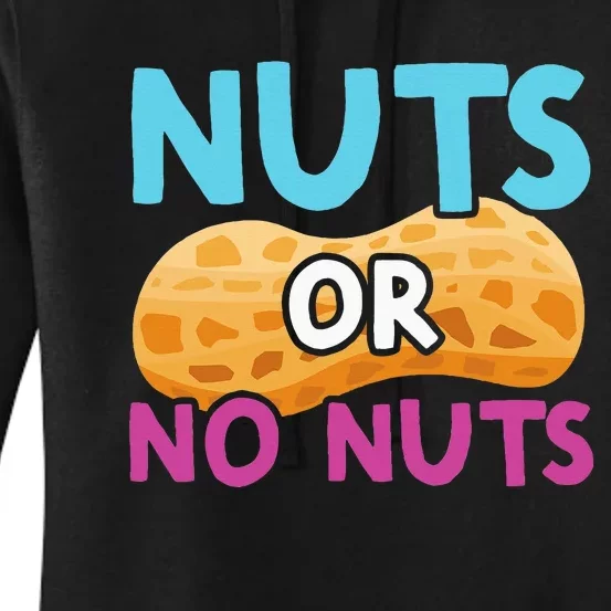 Nuts Or No Nuts Funny Nuts Gender Reveal Party Baby Shower Women's Pullover Hoodie