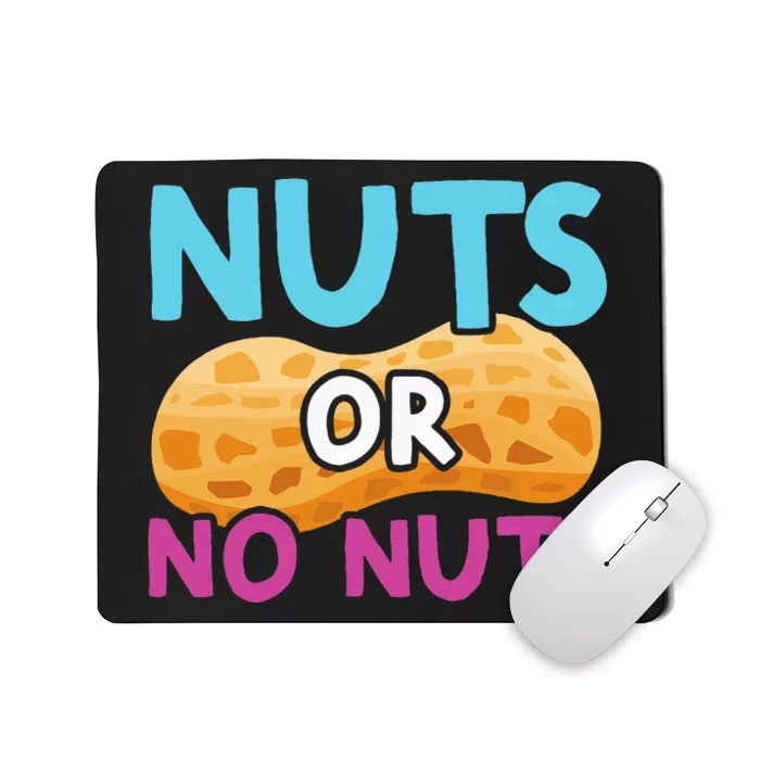 Nuts Or No Nuts Funny Nuts Gender Reveal Party Baby Shower Mousepad