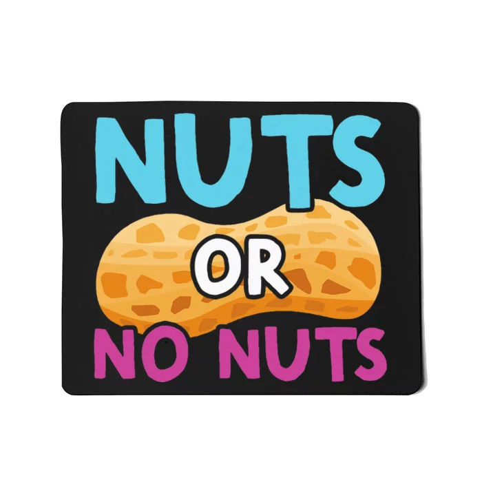 Nuts Or No Nuts Funny Nuts Gender Reveal Party Baby Shower Mousepad