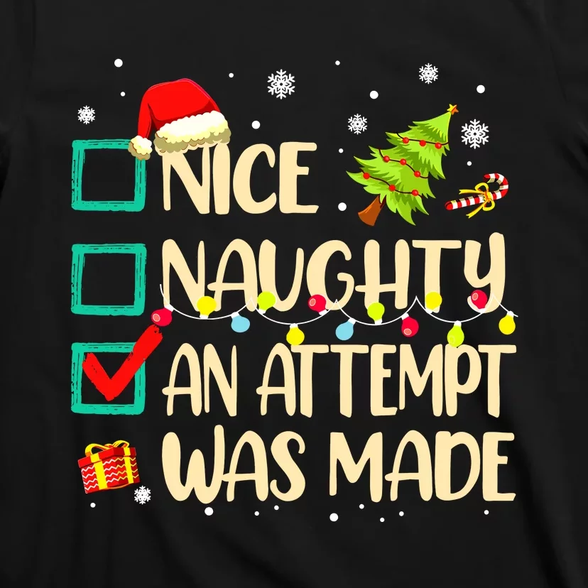 Naughty Or Nice Funny An Attempt Was Made Christmas T-Shirt