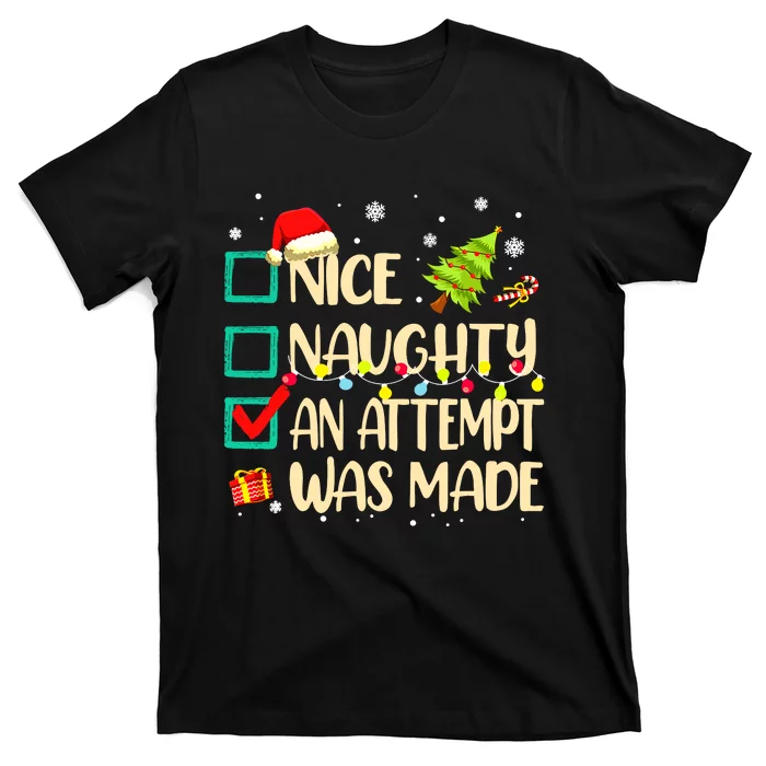 Naughty Or Nice Funny An Attempt Was Made Christmas T-Shirt