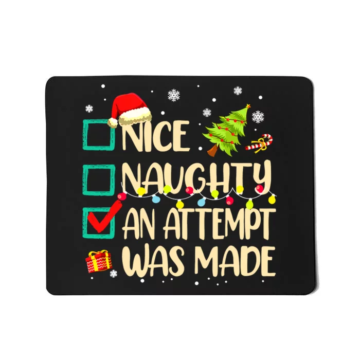 Naughty Or Nice Funny An Attempt Was Made Christmas Mousepad