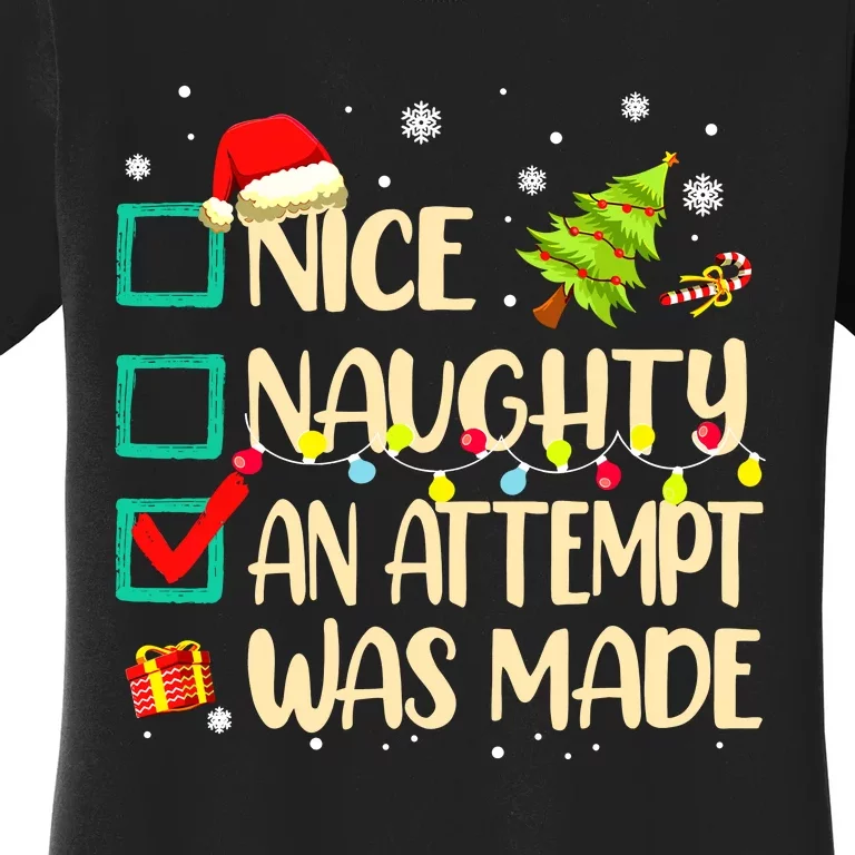 Naughty Or Nice Funny An Attempt Was Made Christmas Women's T-Shirt