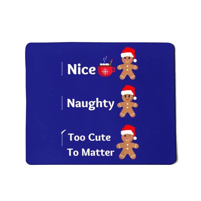 Naughty Or Nice Too Cute To Matter Christmas List Gift Mousepad