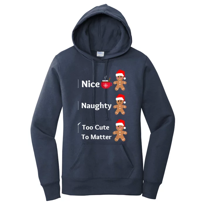 Naughty Or Nice Too Cute To Matter Christmas List Gift Women's Pullover Hoodie