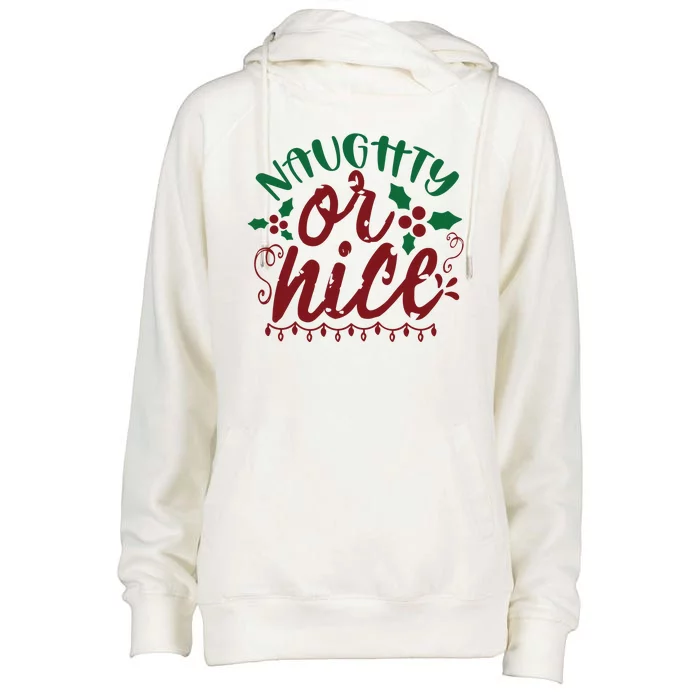 Naughty Or Nice Christmas Holiday Festive Womens Funnel Neck Pullover Hood