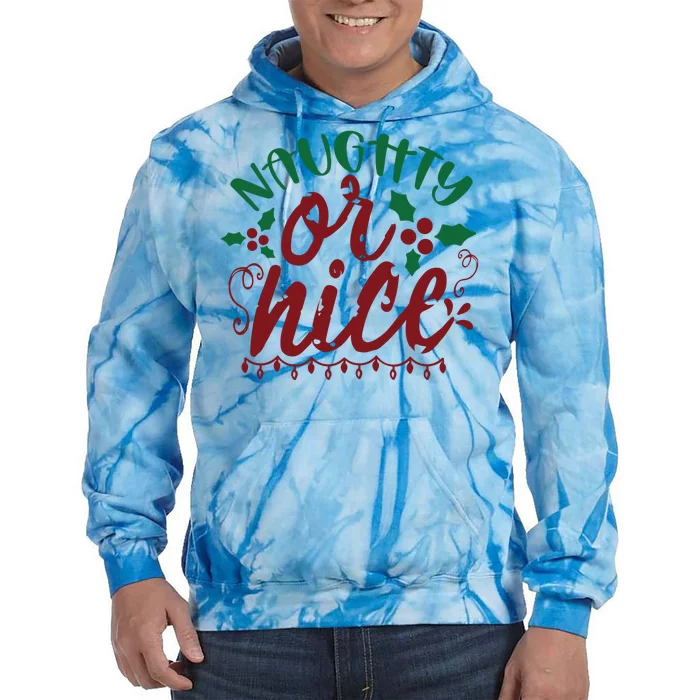 Naughty Or Nice Christmas Holiday Festive Tie Dye Hoodie