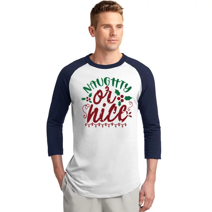 Naughty Or Nice Christmas Holiday Festive Baseball Sleeve Shirt