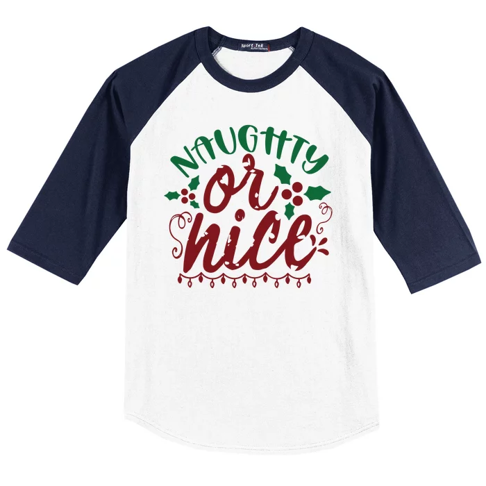 Naughty Or Nice Christmas Holiday Festive Baseball Sleeve Shirt