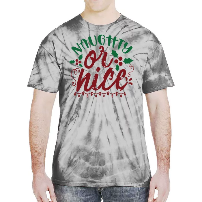 Naughty Or Nice Christmas Holiday Festive Tie-Dye T-Shirt