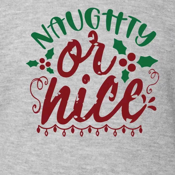 Naughty Or Nice Christmas Holiday Festive Toddler Sweatshirt