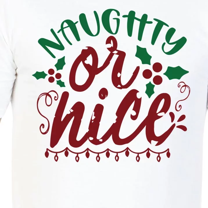 Naughty Or Nice Christmas Holiday Festive Comfort Colors T-Shirt