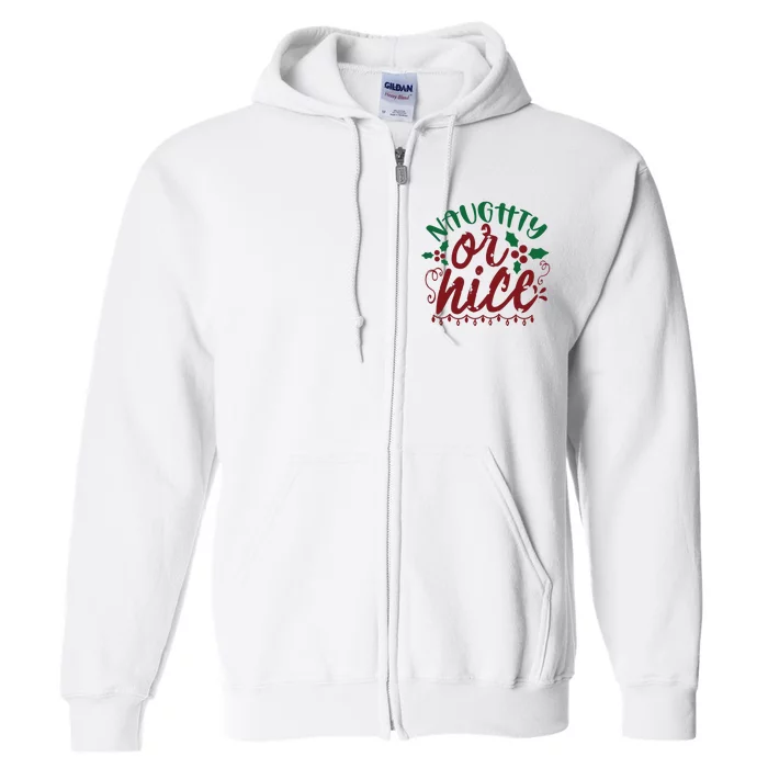 Naughty Or Nice Christmas Holiday Festive Full Zip Hoodie