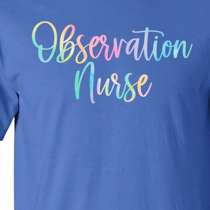 Novelty Observation Nurse Pockecool Gift Clinical Observation Gift Tall T-Shirt