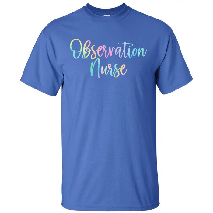 Novelty Observation Nurse Pockecool Gift Clinical Observation Gift Tall T-Shirt