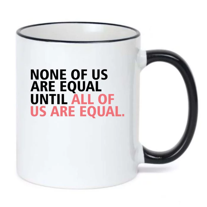 None of Us Are Equal Black Color Changing Mug