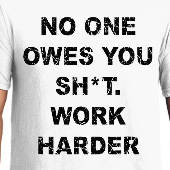 No One Owes You Work Harder Pajama Set