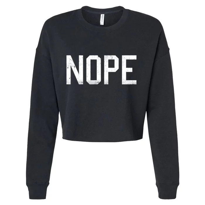 NOPE Funny Meme Cropped Pullover Crew