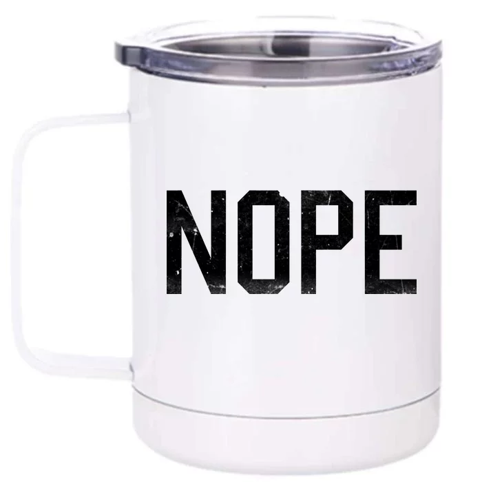 NOPE Funny Meme Front & Back 12oz Stainless Steel Tumbler Cup