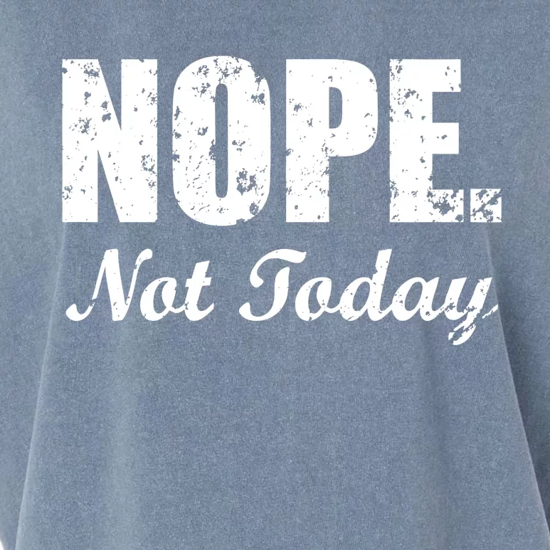 Nope Not Today Garment-Dyed Women's Muscle Tee