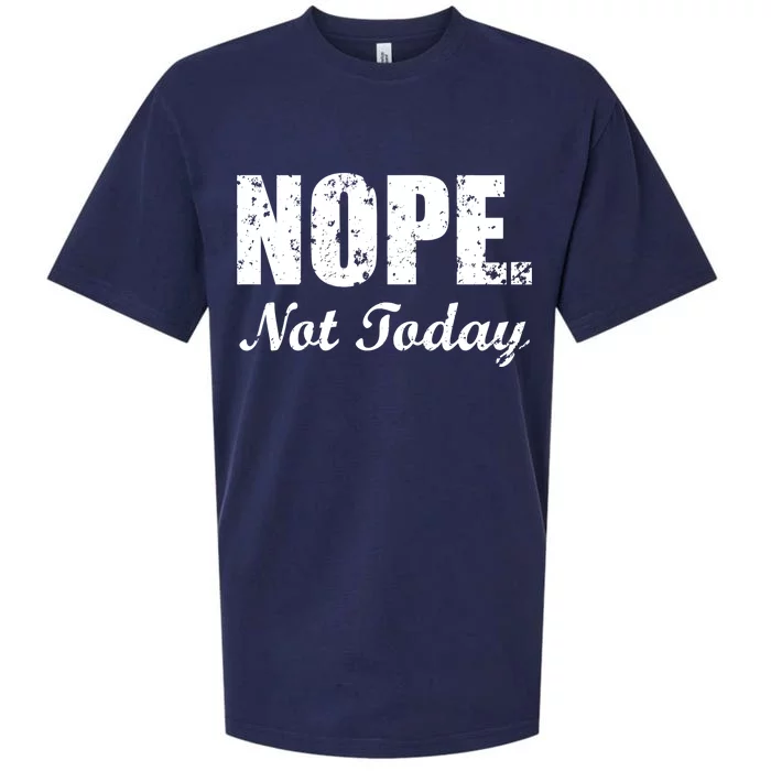 Nope Not Today Sueded Cloud Jersey T-Shirt