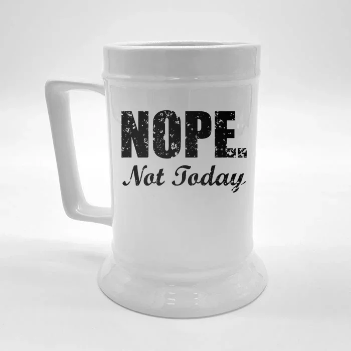 Nope Not Today Front & Back Beer Stein