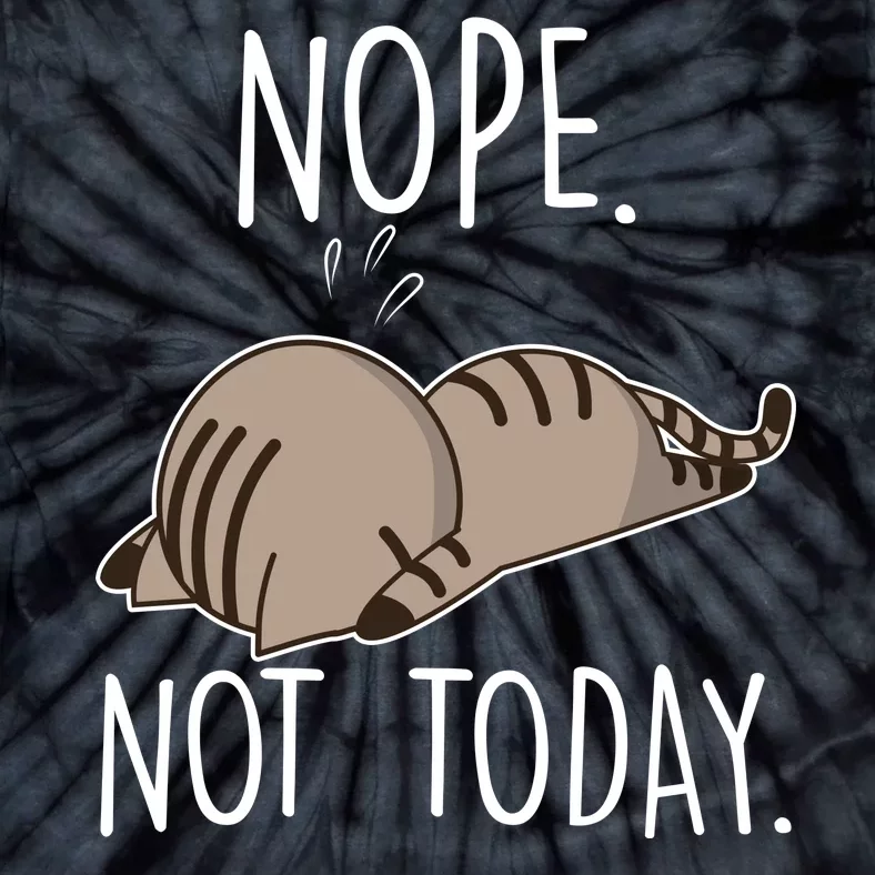 Nope Not Today Funny Lazy Cat Tie-Dye T-Shirt