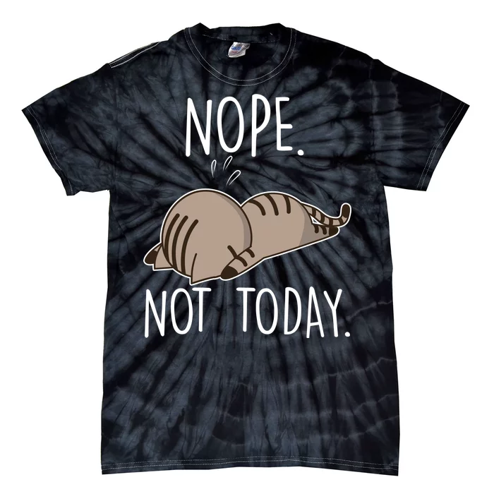 Nope Not Today Funny Lazy Cat Tie-Dye T-Shirt