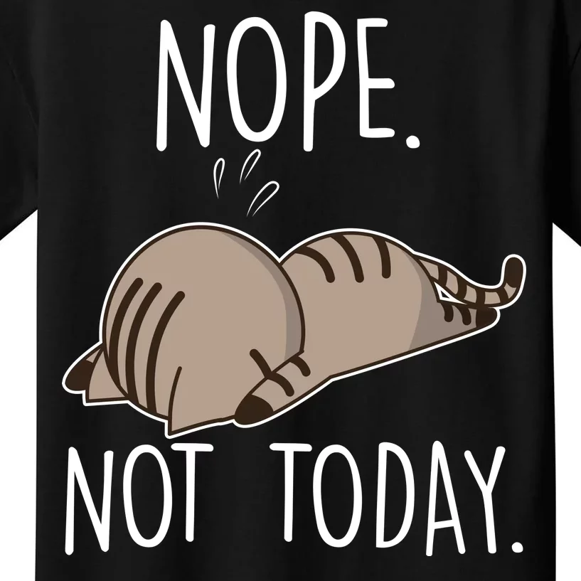 Nope Not Today Funny Lazy Cat Kids T-Shirt